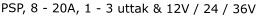 PSP, 8 - 20A, 1 - 3 uttak & 12V / 24 / 36V